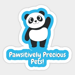 Pawsitively Precious Pets! Sticker